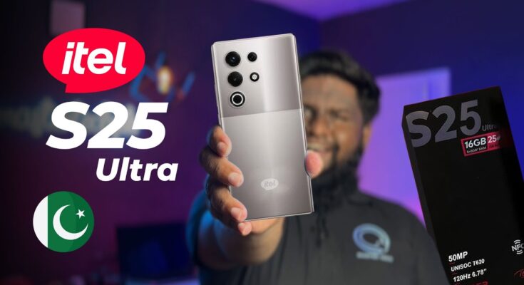 Itel S25 & S25 Ultra Now Available in Pakistan